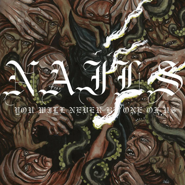Nails - You Will Never Be One of Us (big)
