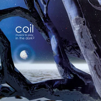Coil - Musick to Play in the Dark² (Colorido) (normal)